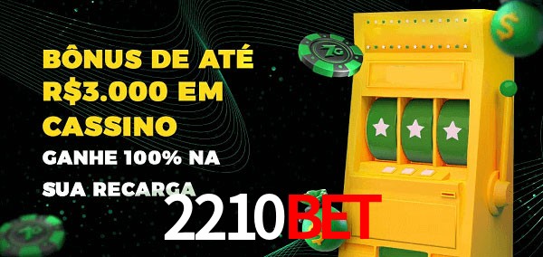 2210bet melhor bônus de depósito